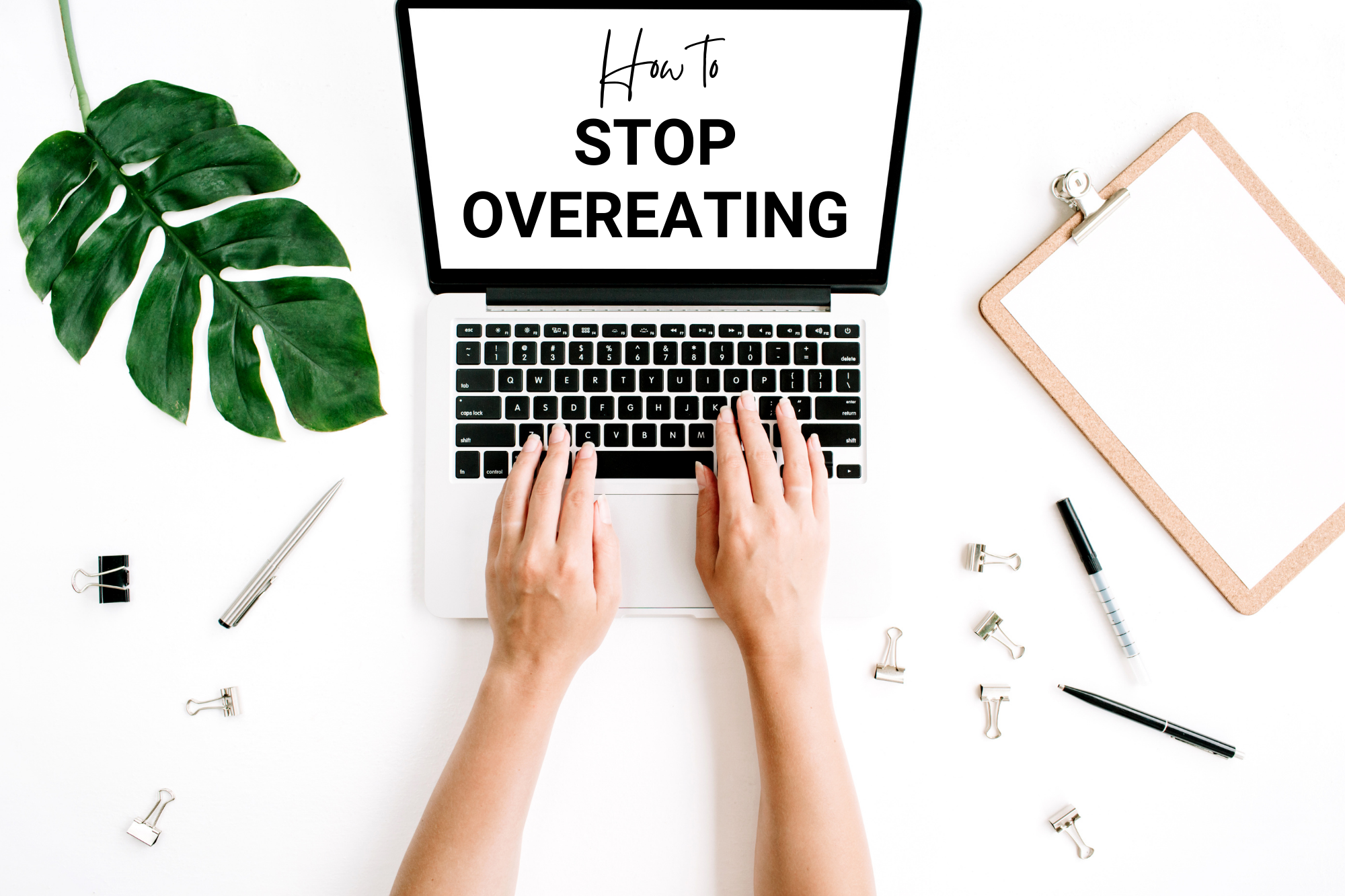 how to stop overeating type in on computer